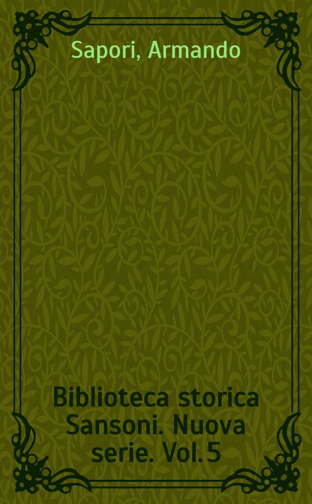 Biblioteca storica Sansoni. Nuova serie. Vol. 5 : Studi di storia economica medievale