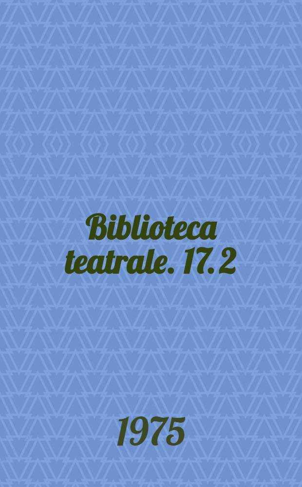 Biblioteca teatrale. 17. [2] : Teatro