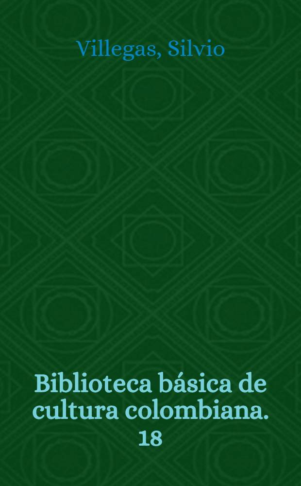 Biblioteca básica de cultura colombiana. [18] : La cancion del caminate