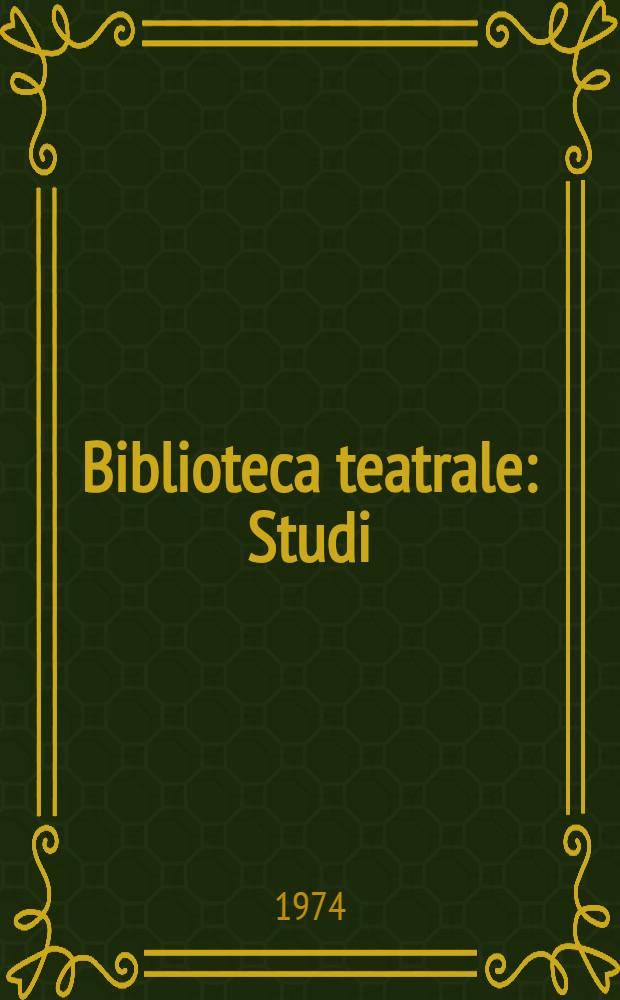 Biblioteca teatrale : Studi