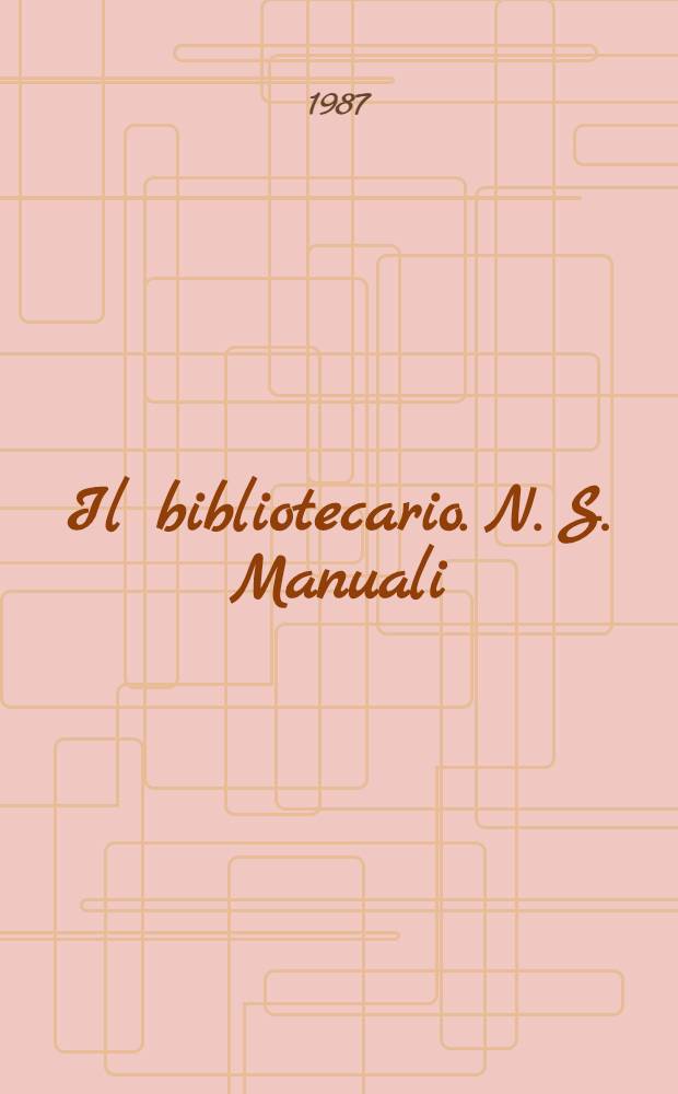 Il bibliotecario. N. S. Manuali