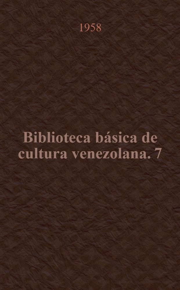 Biblioteca básica de cultura venezolana. 7 : Los mejores cuentos venezolanos
