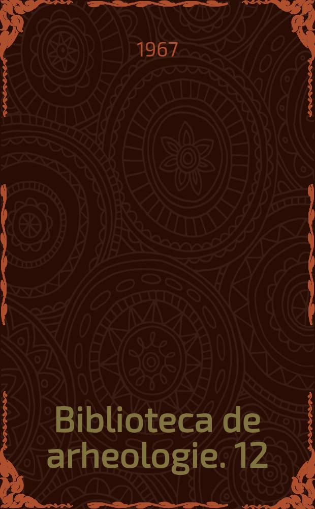 Biblioteca de arheologie. 12 : Săpăturile de la Dridu