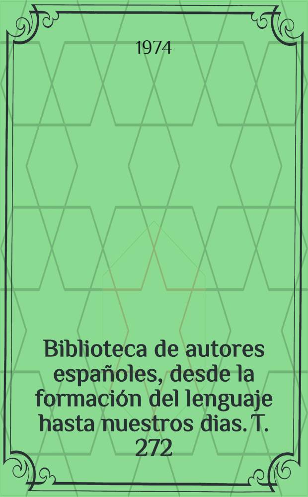 Biblioteca de autores españoles, desde la formación del lenguaje hasta nuestros dias. T. 272 : Obras de doña Gertrudis Gómez de Avellaneda