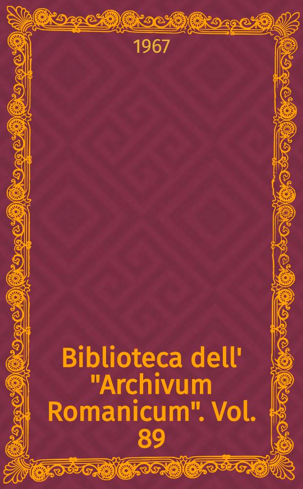 Biblioteca dell' "Archivum Romanicum". Vol. 89 : Studi di letteratura francese