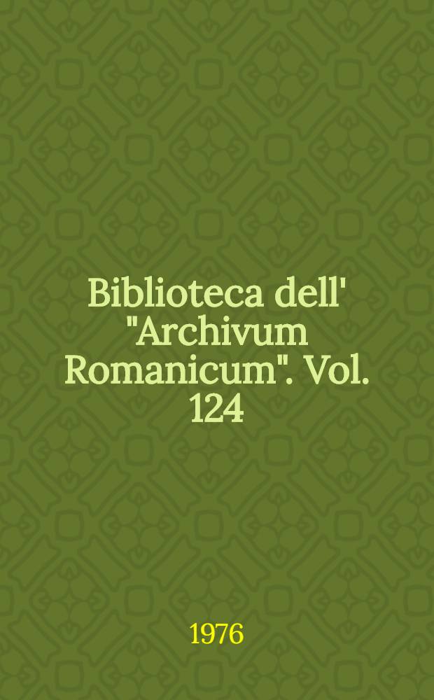 Biblioteca dell' "Archivum Romanicum". Vol. 124 : Scrittori in cattedra: Ferrari, Capuana, Pirandello, Bertacchi