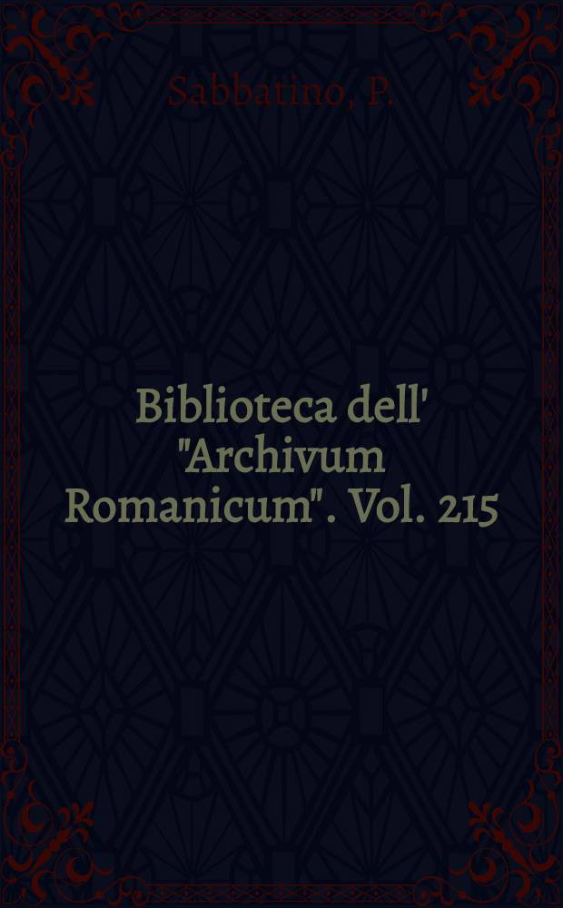 Biblioteca dell' "Archivum Romanicum". Vol. 215 : La "scienza" della scrittura