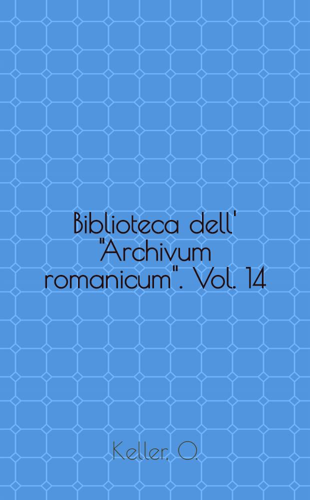 Biblioteca dell' "Archivum romanicum". Vol. 14 : La flexion du verbe dans le patois genevois