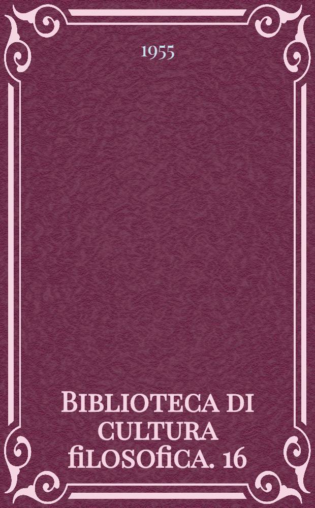 Biblioteca di cultura filosofica. 16 : Storia della filosofia moderna