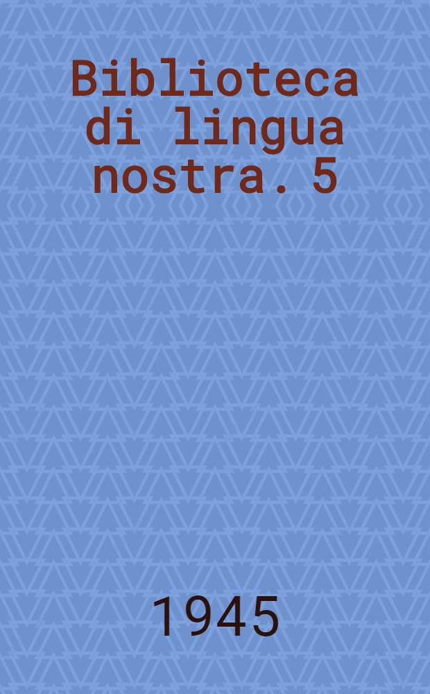 Biblioteca di lingua nostra. 5 : Pronunzia fiorentina o pronunzia romana?