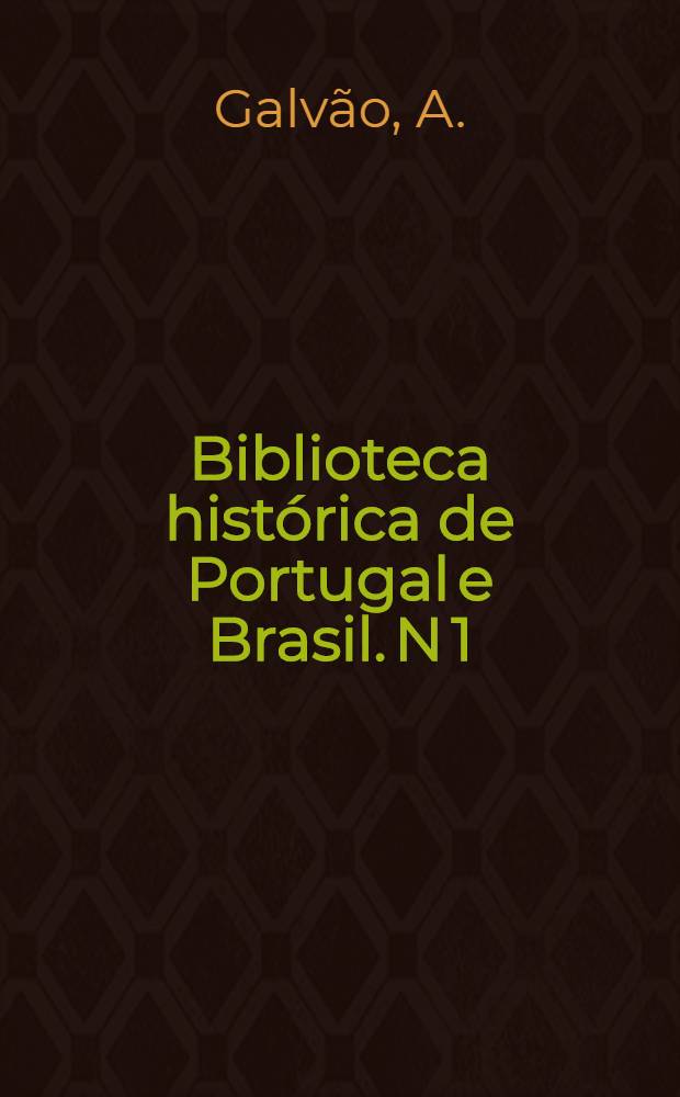 Biblioteca histórica de Portugal e Brasil. N 1 : Tratado dos descorbrimentos