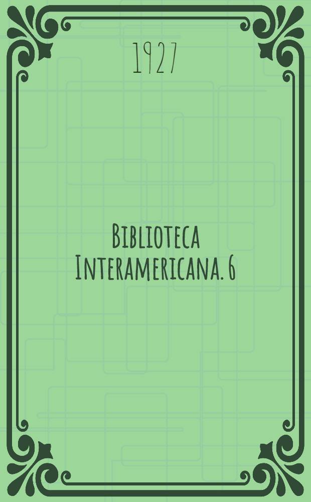 Biblioteca Interamericana. 6 : Las biblioteca en los Estados Unidos