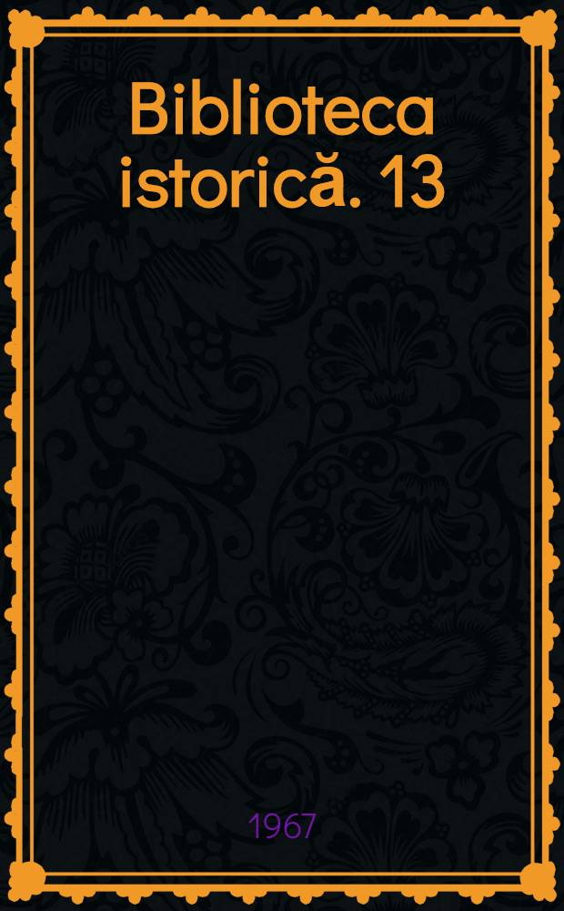 Biblioteca istorică. 13 : Reforma agrară din 1964