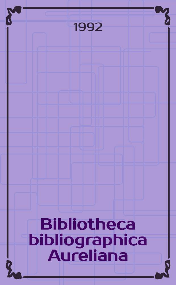 Bibliotheca bibliographica Aureliana : Annali della tipografia veronese del cinquecento