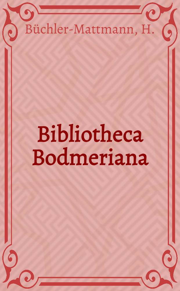 Bibliotheca Bodmeriana : Catalogues. 3 : Inkunabeln der Bodmeriana