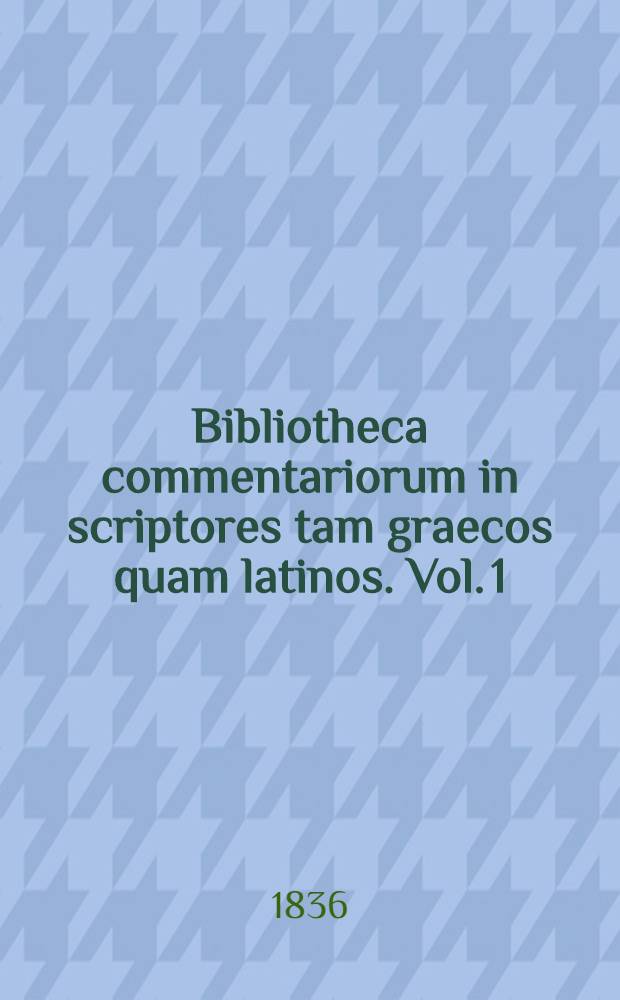 Bibliotheca commentariorum in scriptores tam graecos quam latinos. Vol. 1 : Opera C. Sallustii Crispi