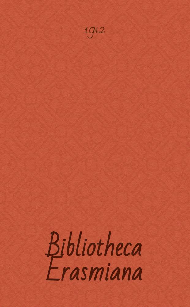 Bibliotheca Erasmiana : Bibliogr. des œuvres d'Érasme. [2] : Enchiridion militis christiani