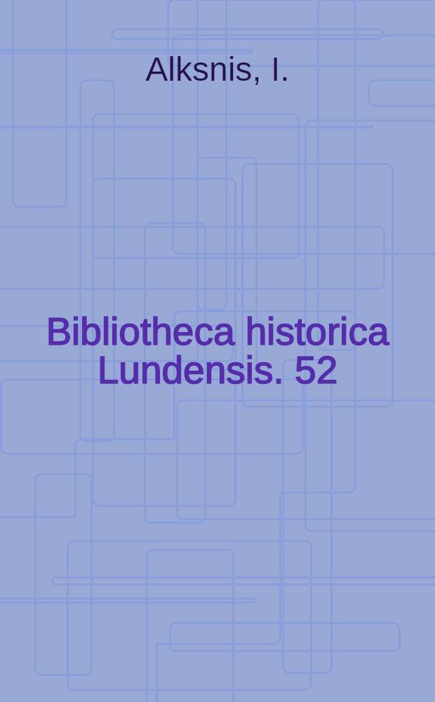 Bibliotheca historica Lundensis. 52 : Den marxistiska publicistiken i Lettland, 1912-1914