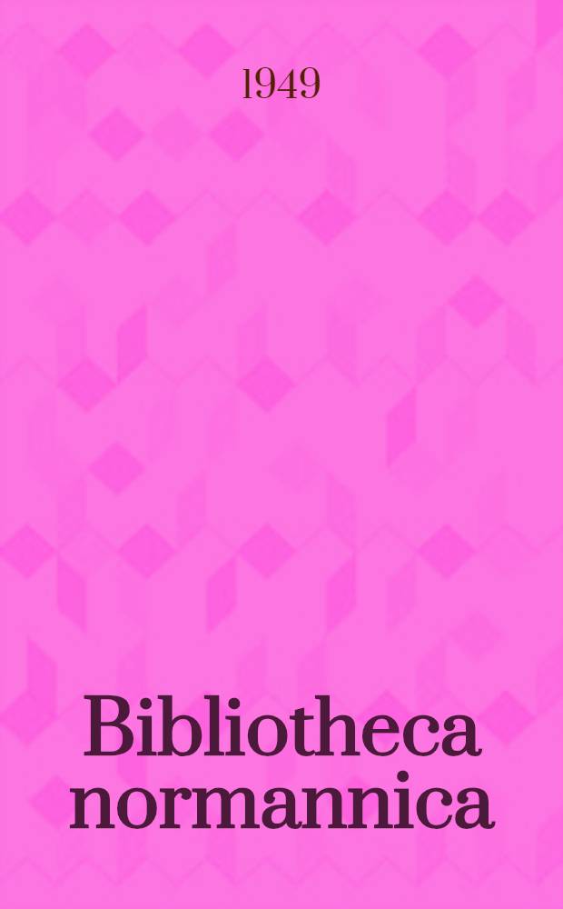 Bibliotheca normannica : Denkmäler normannischer Literatur und Sprache. I : Zwei altfranzösische Reimpredigten