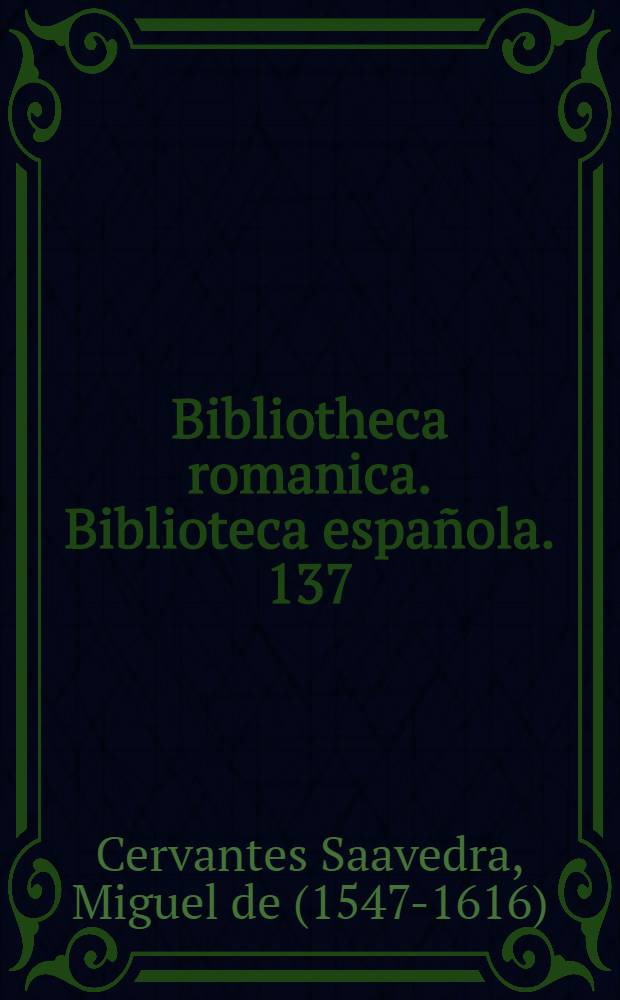 Bibliotheca romanica. Biblioteca espa&ntilde;ola. 137/141 : Don Quijote