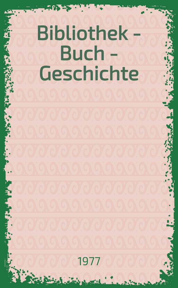 Bibliothek - Buch - Geschichte : Kurt Köster zum 65. Geburtstag