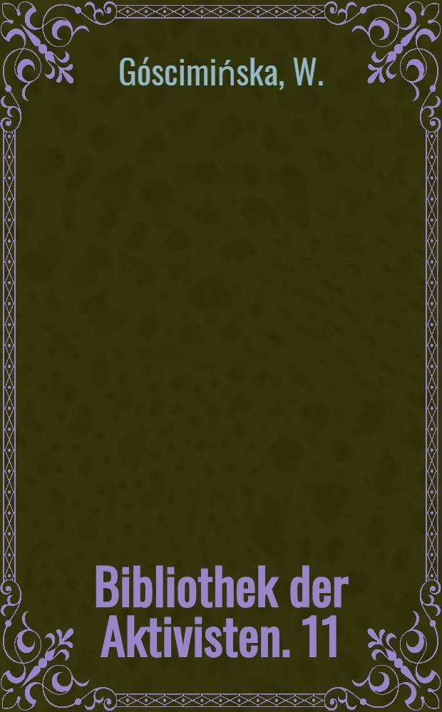 Bibliothek der Aktivisten. 11 : Mein grosser Tag