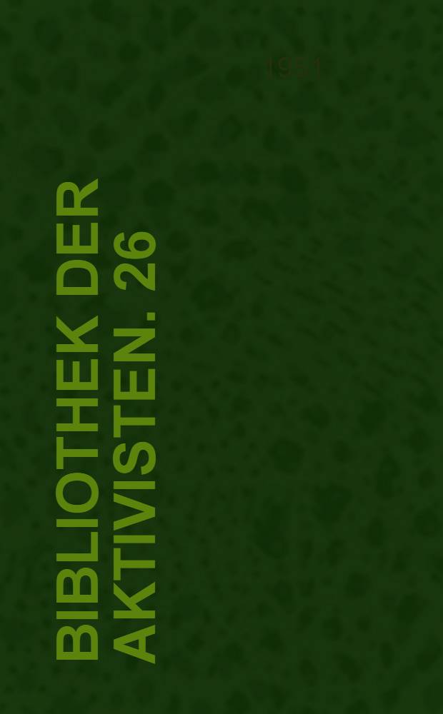 Bibliothek der Aktivisten. 26 : Brigaden-Planabrechnung nach dem Prinzip der wirtschaftlichen Rechnungsführung
