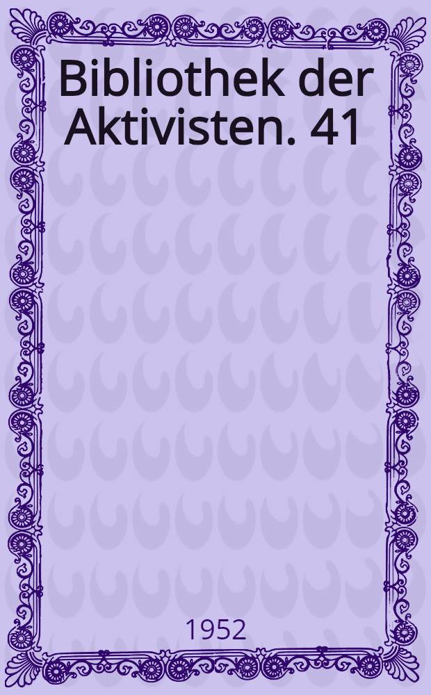 Bibliothek der Aktivisten. 41 : Die Einführung der Kowaljow-Methode in der chemischen Großindustrie