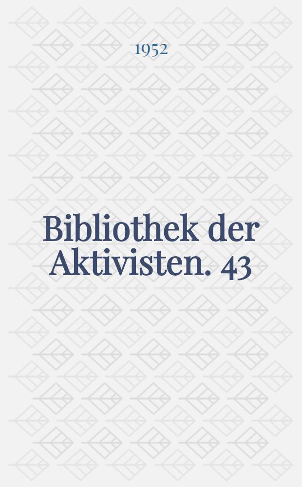 Bibliothek der Aktivisten. 43 : Zum Wohle der Heimat