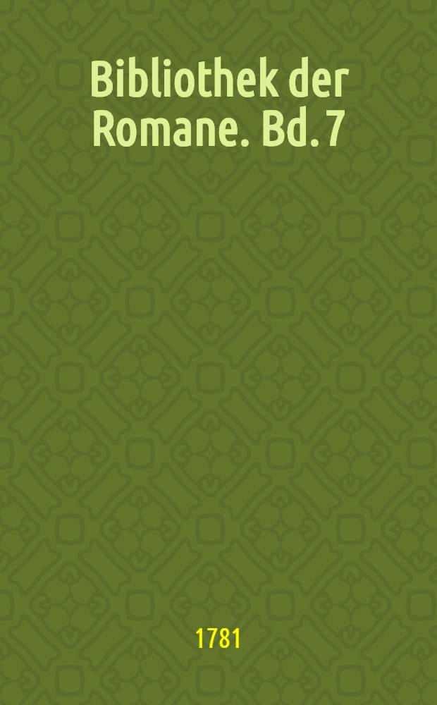 Bibliothek der Romane. Bd. 7