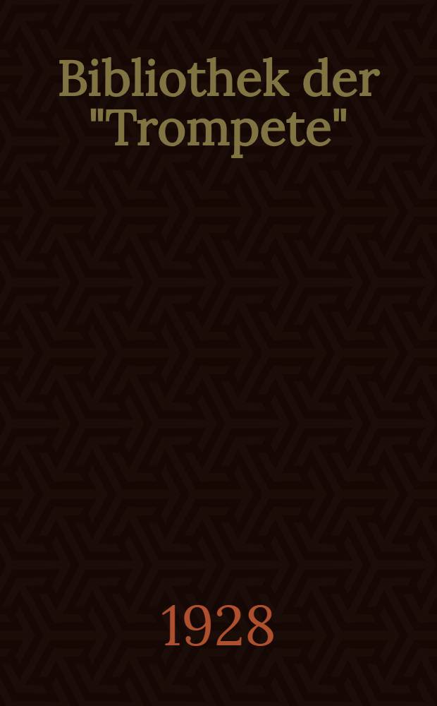 Bibliothek der "Trompete"