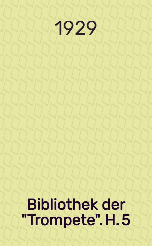 Bibliothek der "Trompete". H. 5 : Geschichten aus der Revolution