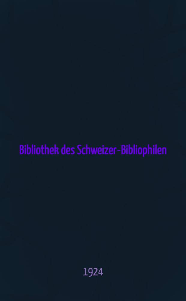 Bibliothek des Schweizer-Bibliophilen