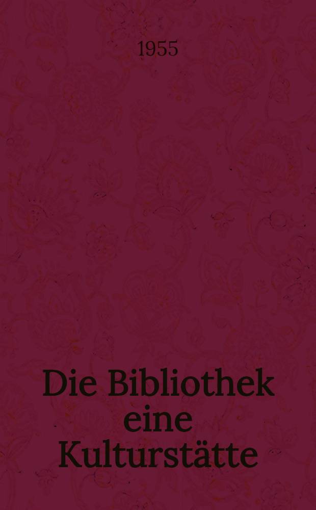 Die Bibliothek eine Kulturstätte