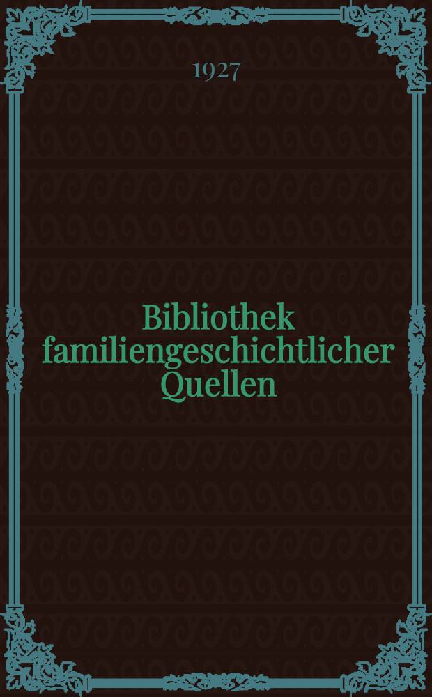Bibliothek familiengeschichtlicher Quellen