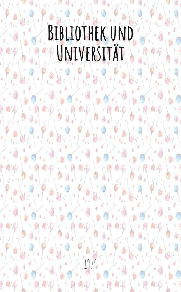 Bibliothek und Universit&auml;t : Erfahrungen aus Krak&oacute;w u. Jena