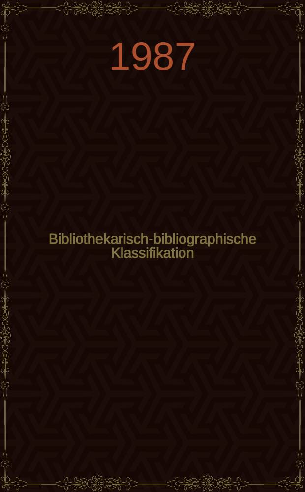 Bibliothekarisch-bibliographische Klassifikation : Systematischer Teil. Bd. 3.2 : 25 Bergbau. Aufbereitung. 26 Metall. Metallurgie, 27 Maschinenbau. 28 Gerätetechnik