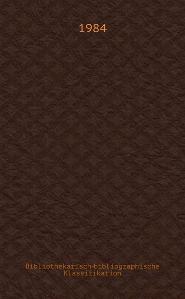 Bibliothekarisch-bibliographische Klassifikation : Systematischer Teil. Bd. 3.8 : 52 Medizin. 56 Pharmazie. 58 Psychologie