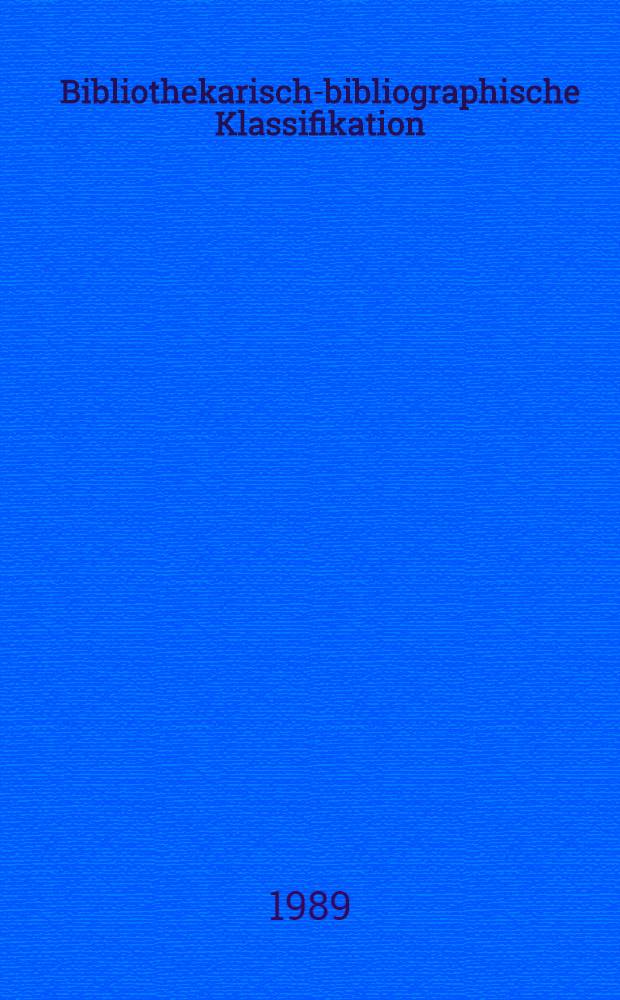 Bibliothekarisch-bibliographische Klassifikation : Systematischer Teil. Bd. 5.1 : 81 Kultur. 82 Wissenschaftswissenschaft. 83 Pädagogik. 84 Körperkultur und Sport. 85 Massenmedien, Journalismus. 86 Verlagswesen, Buchhandel. 87. Buchwesen, Bibliothekswesen, Bibliographie, Information und Dokumentation. 88. Museumswesen, Archivwesen