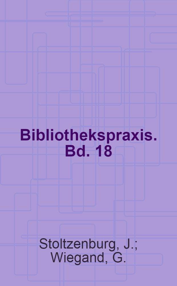 Bibliothekspraxis. Bd. 18 : Die Bibliothek der Universität Konstanz, 1965-1974