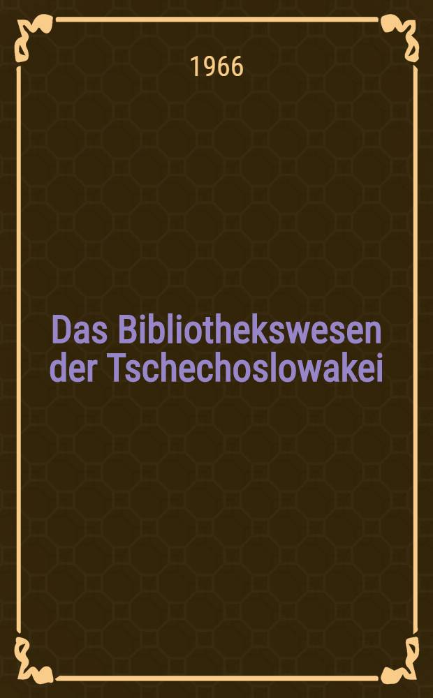 Das Bibliothekswesen der Tschechoslowakei : Sammlung
