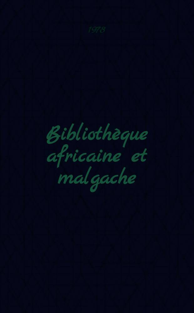 Bibliothèque africaine et malgache : Droit, sociologie polit. et économie