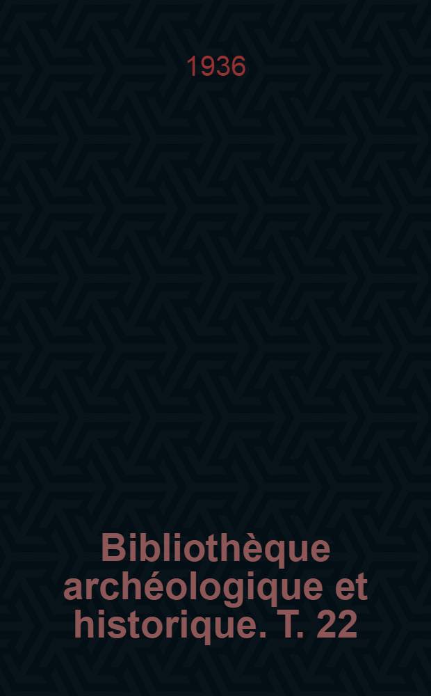 Bibliothèque archéologique et historique. T. 22 : La légende de Keret roi des sidoniens ...