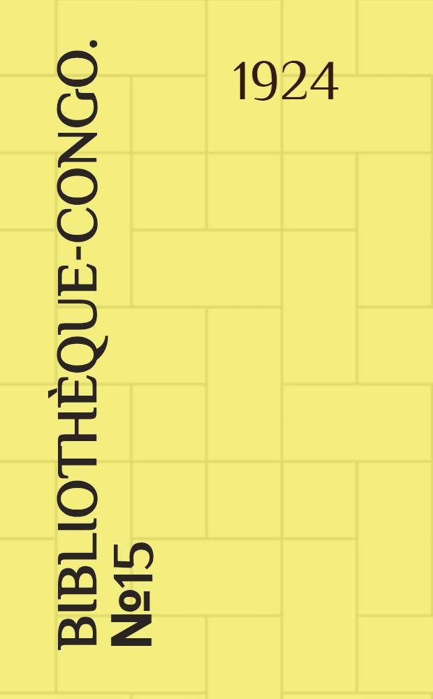 Bibliothèque-Congo. № 15 : La politique économique au Congo belge