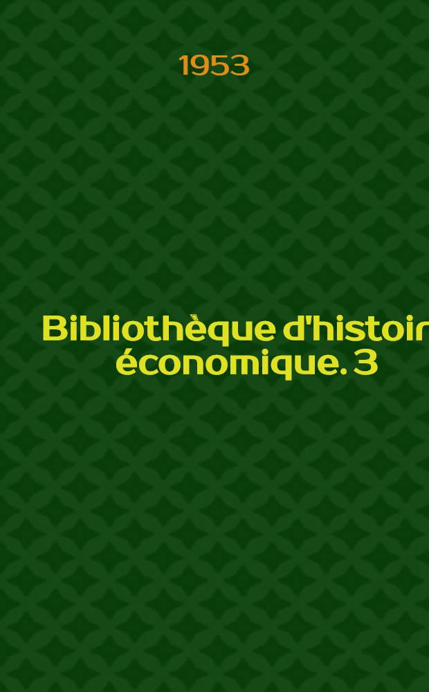 Bibliothèque d'histoire économique. 3 : Beiträge zur Handelsgeschichte Bulgaries