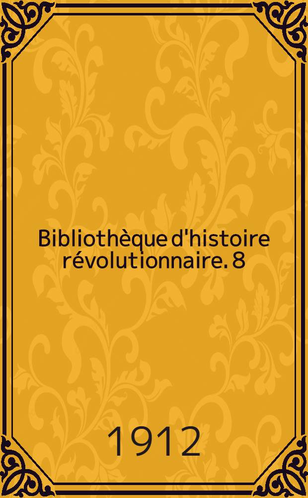 Bibliothèque d'histoire révolutionnaire. 8 : Les débuts de la déchristianisation dans le Cher (Septembre 1793 - frimaire an 2)