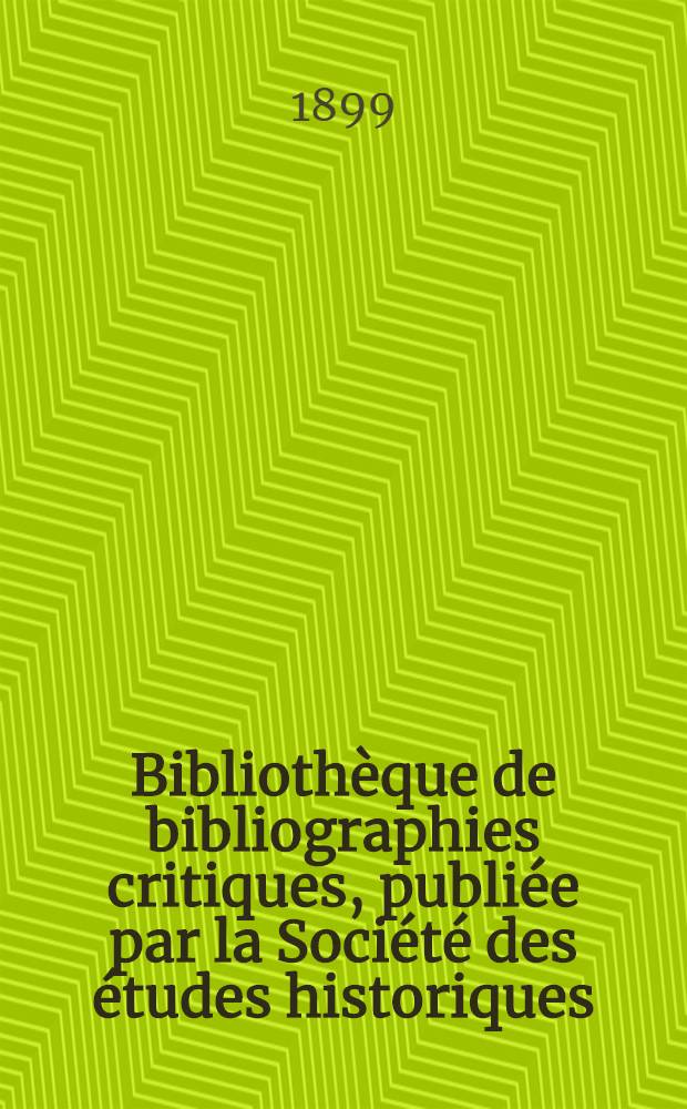 Bibliothèque de bibliographies critiques, publiée par la Société des études historiques