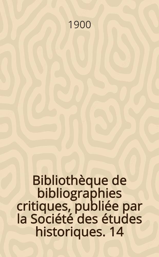 Biblioth&egrave;que de bibliographies critiques, publi&eacute;e par la Soci&eacute;t&eacute; des &eacute;tudes historiques. 14 : Hoffmann