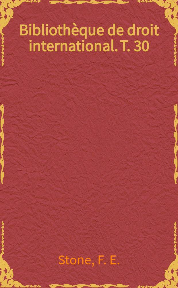 Bibliothèque de droit international. T. 30 : Institutions fondamentales du droit des États-Unis