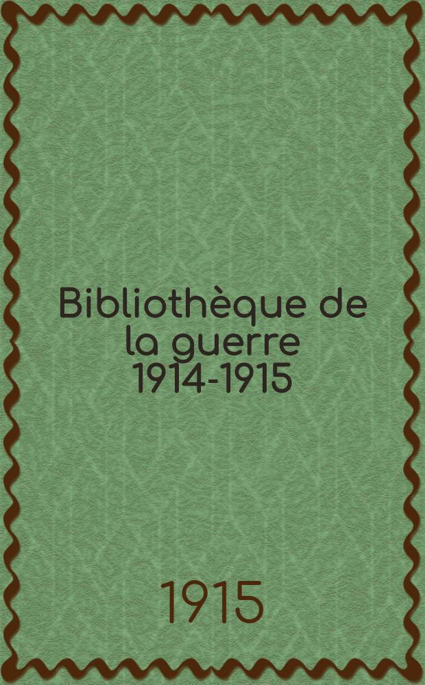 Bibliothèque de la guerre 1914-1915